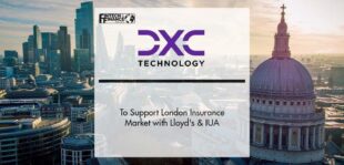 DXC Technology, Lloyd's and IUA Extend Contract to Support Transformation of London Insurance Market | Fintech Finance