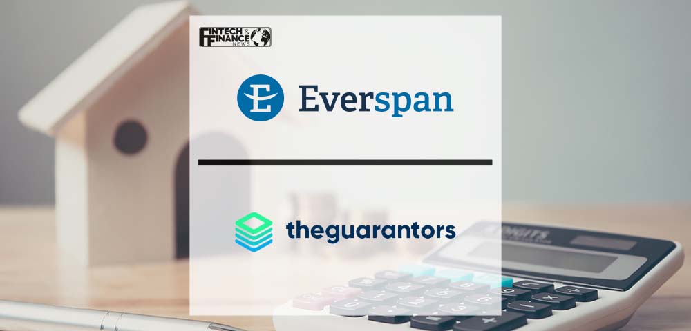 Everspan Partners With TheGuarantors to Improve Rental Accessibility and Affordability | Fintech Finance