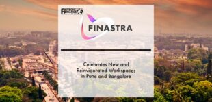 Finastra celebrates new and reinvigorated workspaces in Pune and Bangalore | Fintech Finance
