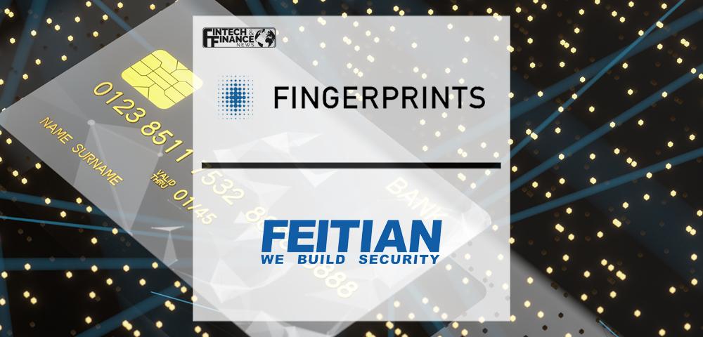 Fingerprints Announces That Feitian Has Selected Fingerprints’ Next-generation T-shape™ (T2) Solution | Fintech Finance
