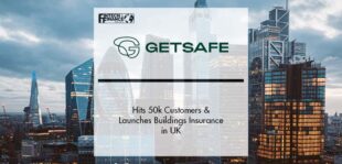 Getsafe Hits 50k Customers & Launches Buildings Insurance in UK | Fintech Finance