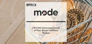LSE-listed Mode announces launch of new Bitcoin Cashback product | Fintech Finance