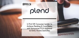 Plend is first UK consumer lender to achieve Pending B Corp status and announces FCA approval as early access launches | Fintech Finance