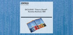 EXCLUSIVE: "Time to Share?" - Karolina Rachwol, RBR in 'The Fintech Magazine' | Fintech Finance