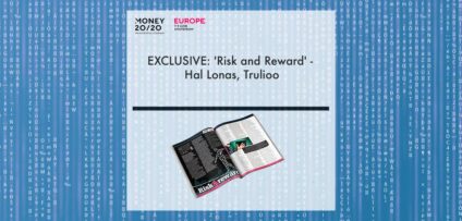EXCLUSIVE: 'Risk and Reward' - Hal Lonas, Trulioo in 'Discover Money20/20' | Fintech Finance