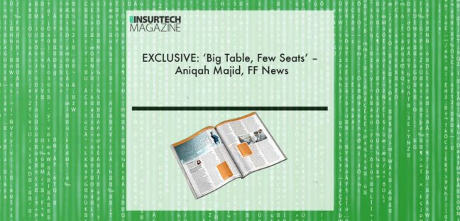 EXCLUSIVE: ‘Big Table, Few Seats’ – Aniqah Majid, FF News in ‘The Insurtech Magazine’ | Fintech Finance