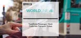 Worldline transforms passengers' bank cards into transport tickets | Fintech Finance