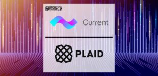 Current Launches Platform API; Collaborates with Plaid to Deliver Secure, Open Finance Solutions | Fintech Finance