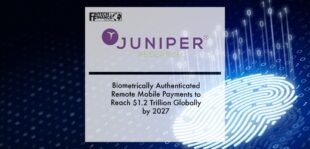 Biometrically Authenticated Remote Mobile Payments to Reach $1.2 Trillion Globally by 2027 | Fintech Finance
