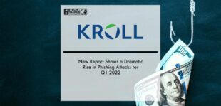 New Report by Kroll Shows a Dramatic Rise in Phishing Attacks for Q1 2022 | Fintech Finance