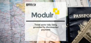 Modulr: Travel sector risks being grounded by disconnected payments | Fintech Finance