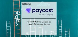 Paycast appoints Katrina Gordon as Head of Customer Success | Fintech Finance