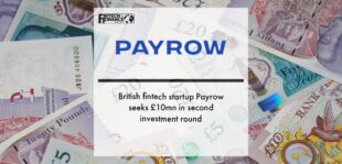 British fintech startup Payrow seeks £10mn in second investment round | Fintech Finance
