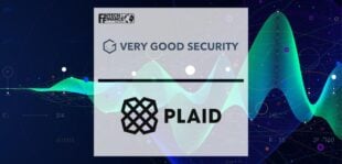 Very Good Security (VGS) Partners with Plaid to Enhance Data Security for the Digital Finance Ecosystem | Fintech Finance