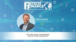 Hal Lonas, Trulioo - How does Trulioo’s GlobalGateway meet KYC & AML requirements? | Fintech Finance