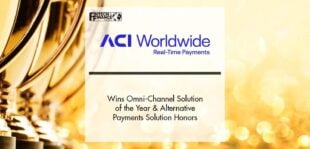 ACI Worldwide Wins Omni-Channel Solution of the Year and Alternative Payments Solution Honors at 2022 Retail Systems Awards | Fintech Finance