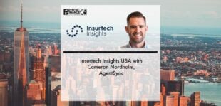 Insurtech Insights USA 2022 with Cameron Nordholm, AgentSync | Fintech Finance