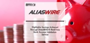 Aliaswire Highlights Savings Achieved Through DirectBiller® Real-Time Bank Account Validation Service | Fintech Finance