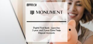 Digital first bank – Monument – launches 2-year and 5-year fixed term deposit accounts | Fintech Finance