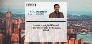 Insurtech Insights USA 2022 with Sathya Sethuraman, UIPath | Fintech Finance