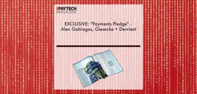 EXCLUSIVE: "Payments Pledge" - Alex Gatiragas, Giesecke + Devrient in 'The Paytech Magazine' | Fintech Finance