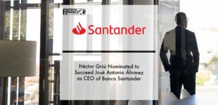 Héctor Grisi nominated to succeed José Antonio Álvarez as CEO of Banco Santander | Fintech Finance