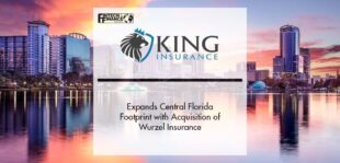 King Insurance Expands Central Florida Footprint with Acquisition of Wurzel Insurance | Fintech Finance