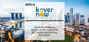 KoverNow Unlocks the Singapore Market with the Launch of Its B2C Mobile Insurance App for Android | Fintech Finance