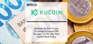 KuCoin Becomes the First Crypto Exchange to Support BRL Transfers via PIX after New Central Bank Policy | Fintech Finance