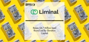 Liminal Raises $4.7 Million Seed Round Led By Elevation Capital | Fintech Finance