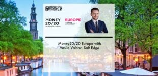 Money20/20 Europe with Vasile Valcov, Salt Edge | Fintech Finance
