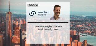 Insurtech Insights USA with Matt Connolly, Sønr | Fintech Finance