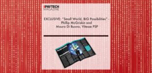 EXCLUSIVE: “Small World, BIG Possibilities” - Phillip McGriskin and Mauro Di Buono, Vitesse PSP in 'The Paytech Magazine' | Fintech Finance