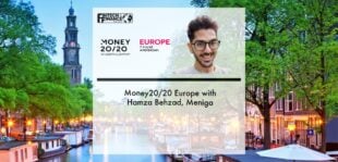 Money20/20 Europe with Hamza Behzad, Meniga | Fintech Finance