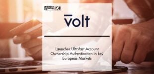 Open Banking Pioneer Volt launches Ultrafast Account Ownership Authentication in key European Markets | Fintech Finance