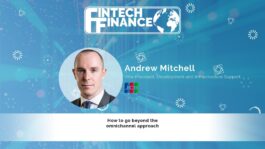 Andrew Mitchell, JCB - How to go beyond the omnichannel approach | Fintech Finance