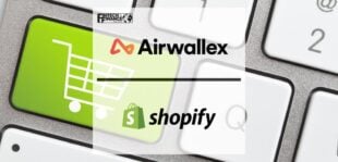 Airwallex launches Online Payments App on Shopify | Fintech Finance