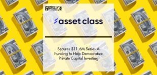 Asset Class Secures $11.6 M Series A Funding to Help Democratize Private Capital Investing | Fintech Finance