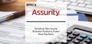 Assurity Introduces New Income Protection Product to Protect More Paychecks | Fintech Finance