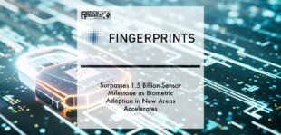 Fingerprints Surpasses 1.5 Billion-sensor Milestone as Biometric Adoption in New Areas Accelerates | Fintech Finance