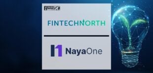 FinTech North and NayaOne launch digital sandbox & Fintech marketplace to foster innovation for Northern FinTechs | Fintech Finance