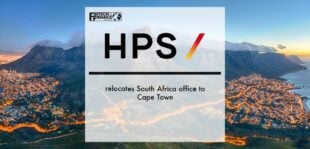 HPS relocates South Africa office to Cape Town | Fintech Finance
