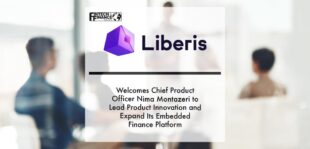Liberis welcomes Chief Product Officer Nima Montazeri to lead product innovation and expand its Embedded Finance platform | Fintech Finance