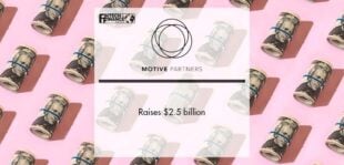 Motive Partners Raises $2.5 billion | Fintech Finance