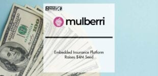Embedded Insurance Platform Mulberri Raises $4M Seed | Fintech Finance