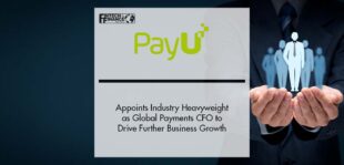 PayU Appoints Industry Heavyweight as Global Payments CFO to Drive Further Business Growth | Fintech Finance