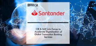 Santander CIB & SAP join forces to accelerate digitalization of Global Transaction Banking services | Fintech Finance