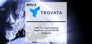 Trovata adds two open banking executives to lead UK_EU expansion | Fintech Finance
