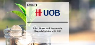 UOB Pilots Green and Sustainable Deposits Solution with GIC | Fintech Finance