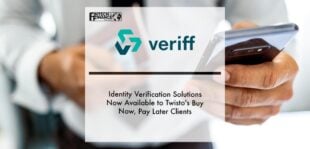 Veriff Identity Verification Solutions Now Available to Twisto's Buy Now, Pay Later Clients | Fintech Finance